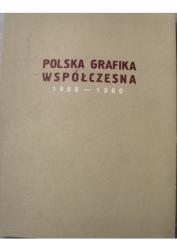 Polska grafika współczesna 1900 1960