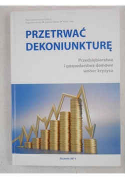 Przetrwać dekoniunkturę
