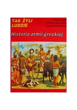 Tak żyli ludzie Historia armii greckiej