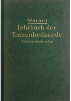 Weibel Lehrbuch der Frauenheilkunde, 1943 r.