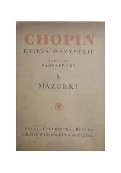Chopin. Dzieła wszystkie, tom X Mazurki, 1949r.