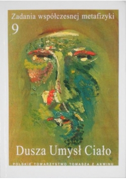 Dusza. Umysł. Ciało.