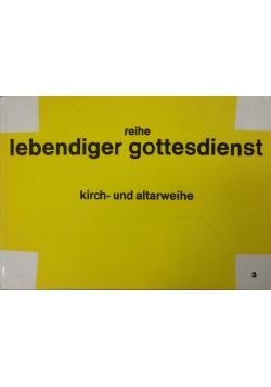 Reihe lebendiger Gottesdienst 3