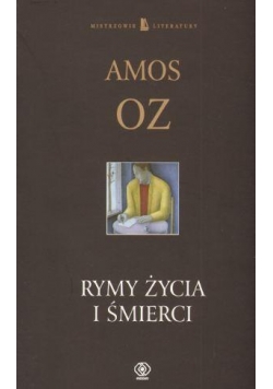 Rymy Życia i Śmierci - Amos Oz