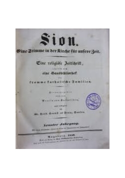 Sion. Eine Stimme in Der Kirche für unsere Zeit, 1838r.