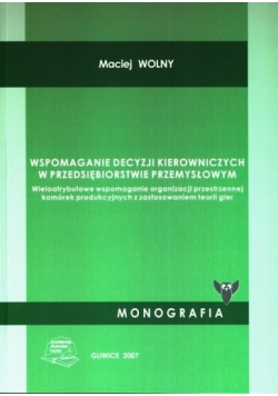 Wspomaganie decyzji kierowniczych w przedsiębiorstwie przemysłowym
