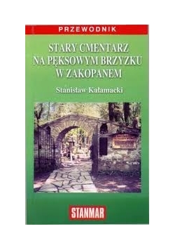 Stary cmentarz na pęksowym brzyzku w Zakopanem