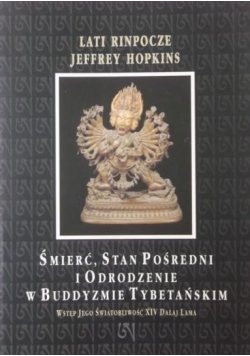 Śmierć , Stan Pośredni i Odrodzenie w Buddyzmie Tybetańskim