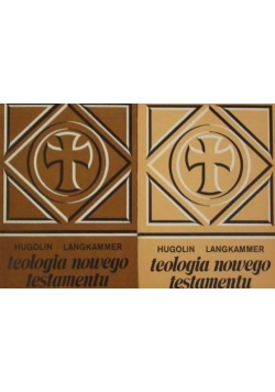 Teologia Nowego Testamentu T. I-II