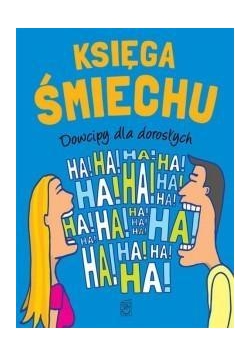 Księga śmiechu Dowcipy dla dorosłych
