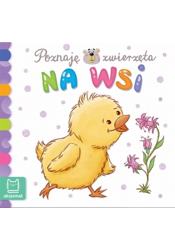 Poznaję zwierzęta. Zwierzęta na wsi