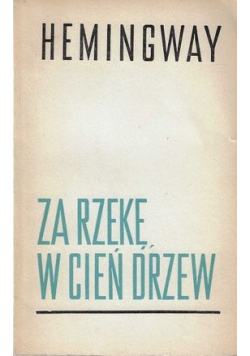 Za rzekę w cień drzew
