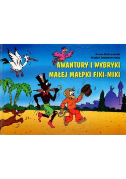 Awantury i Wybryki Małej Małpki Fiki Miki + CD G&P