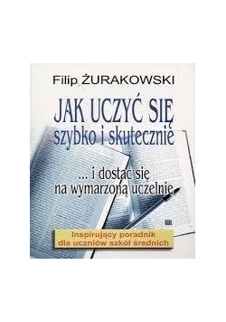 Jak uczyć się szybko i skutecznie i dostać się na wymarzoną uczelnię