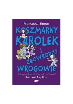 Koszmarny Karolek i złowrodzy wrogowie