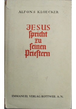 Jesus spricht zu seinen Priestern
