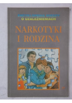 Narkotyki i rodzina. Encyklopedia wiedzy o uzależnieniach