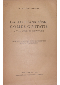 Gallo Frankoński comes Civitatis ,1933r.