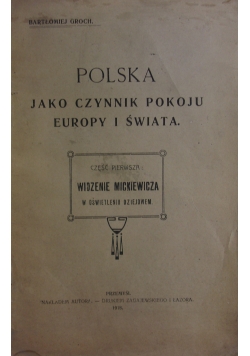 Polska Jako czynnik pokoju Europy i Świata ,1918r.