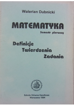 Matematyka , semestr pierwszy, definicje twierdzenia zadania