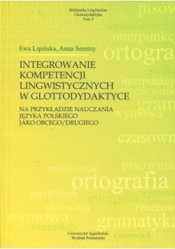 Integrowanie kompetencji lingwistycznych w glottodydaktyce