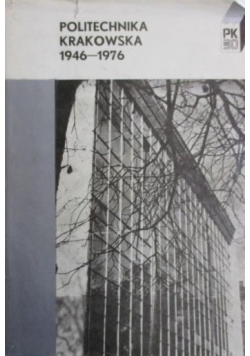 Politechnika Krakowska 1946-1976