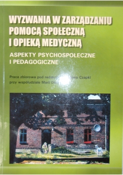 Wyzwania w zarządzaniu pomocą społeczną i opieką medyczną