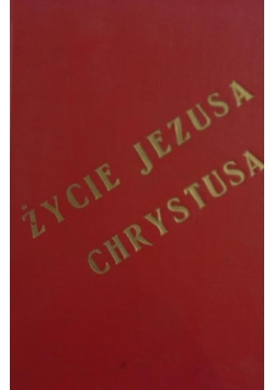 Życie Jezusa Chrystusa ,1913r.