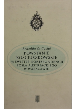 Powstanie kościuszkowskie w świetle koresponncji posła austriackiego w Warszawie