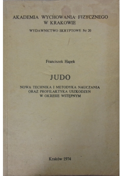 Judo nowa technika i metodyka nauczania oraz profilaktyka uszkodzeń w okresie wstępnym