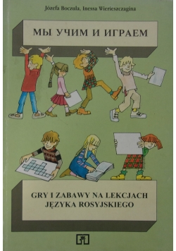 Gry i zabawy na lekcjach języka rosyjskiego