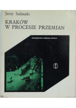 Kraków w procesie przemian