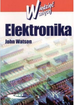 Elektronika - Wiedzieć więcej wyd. 3 WKŁ