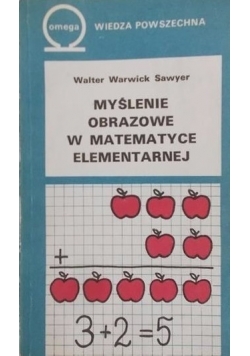 Myślenie obrazowe w matematyce elementarnej