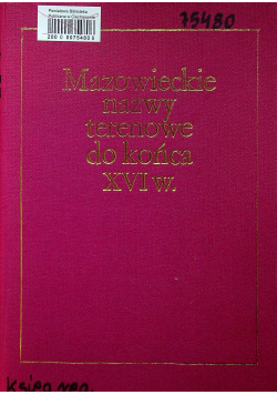 Mazowieckie nazwy terenowe do końca XVI w.