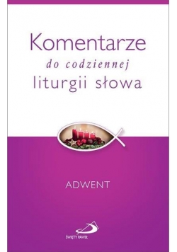 Komentarze do codziennej liturgii słowa. Adwent