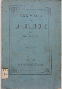 Une Visite a La Chartreuse pres De Pavie, 1871r.