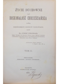 Życie duchowne czyli doskonałość chrześcijańska, tom II, 1881r.