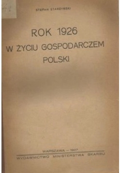 Rok 1926 w życiu gospodarczym Polski,1927r