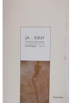 Ja - inny wokół Bachtina, tom 2