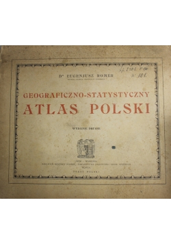 Geograficzno - statystyczny atlas Polski 1921 r.