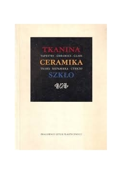 Tkanina. Ceramika. Szkło
