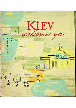 Kiev welcomes you