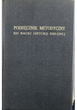 Podręcznik metodyczny do nauki Historji Biblijnej 1928 r