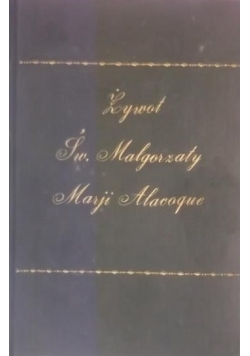 Żywot św. Małgorzaty Marji Alacoque, 1930 r.