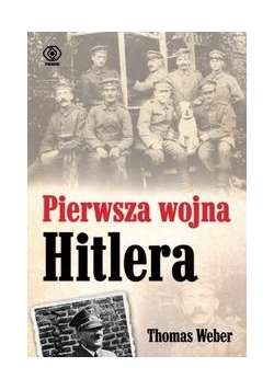 Pierwsza wojna Hitlera: Adolf Hitler, żołnierze pułku Lista i pierwsza wojna światowa