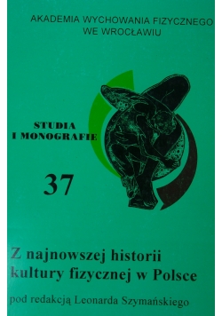 Z najnowszej historii kultury fizycznej w Polsce