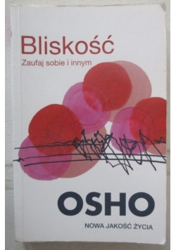 Bliskość. Zaufaj sobie i innym