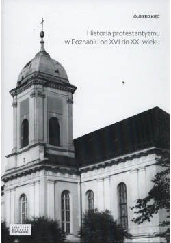 Historia protestantyzmu w Poznaniu od XVI do XXI wieku