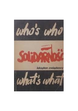 Solidarność. Leksykon związkowy